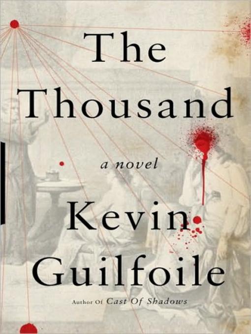 Title details for The Thousand by Kevin Guilfoile - Available